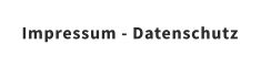 Impressum - Datenschutz