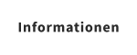 Informationen